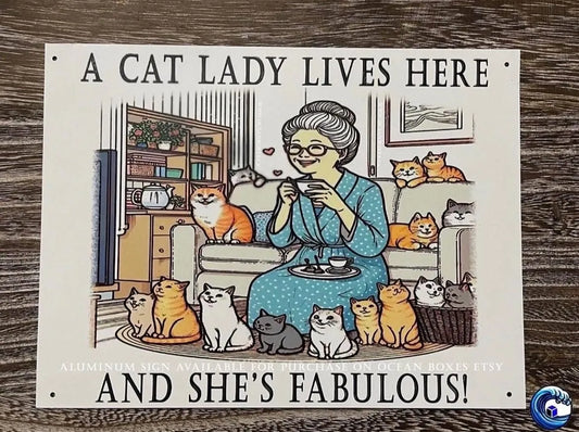 Cat Lady Lives Here Aluminum Sign 6" x 8"